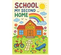 School, My Second Home - Fun & Colorful Notebook for Kids | Back to School Journal | First Day of School Gift | Lined Notebook for Students & Classrooms