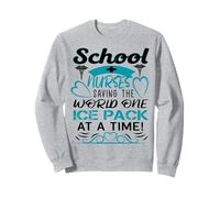 School Nurses Saving The World One Ice Pack at A Time Sweatshirt