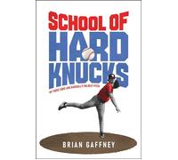 School of Hard Knucks My Three Sons and Baseball's Wildest Pitch - Brian Gaffney - Post Hill Press - ebook (ePub) - Livre