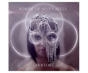 School Of Seven Bells - GHOSTORY