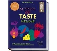 Tobias Henrichs School of Taste veggie: Meine kleine Schule der Aromen i (Relié)