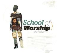 School of Worship - Christ in Me: The Annual