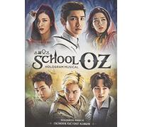 School Oz: Soundtrack Hologram Musical by SCHOOL OZ / O.S.T. (2013-05-04)