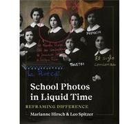 School Photos in Liquid Time by Leo Spitzer Leo Spitzer (Auteur)