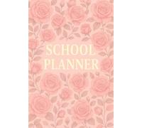 School Planner 2025-2026 - Elegant Pink Floral Design, 100 Pages, Monthly & Yearly Calendars, Timetable, Notes, Exam Tracker & Student Organizer