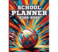 School Planner 2025-2026, For Baseball Fans & Lovers: Stay Organized All This Academic Year With Important Dates, To Do List, Weekly Spreads, Homework ... | For Boys & Girls | 90 Pages, 8.5 X 11"