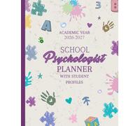 School Psychologist Planner 2026-2027 Academic Year: A Complete Organizer With Student Profiles to Keep Track of All Your Related Documents in one place