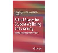 School Spaces For Student Wellbeing And Learning
