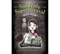 School Spirit, Suddenly Supernatural Elizabeth Cody Kimmel (Auteur)