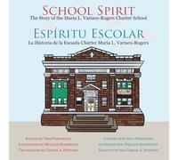 School Spirit: The Story of the Maria L. Varisco-Rogers Charter School