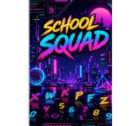 School Squad: Where Bold Minds, Bright Ideas, and Future Legends Team Up