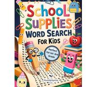 School Supplies Word Search for Kids Ages 6-8: 50 Fun & Educational Word Search Puzzles for 1st-3rd Grade to Boost Vocabulary & Spelling