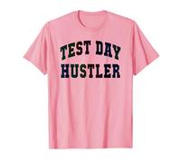 School Test Day Hustler Testing Teacher Tout va Bien T-Shirt
