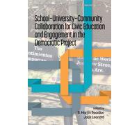 School-University-Community Collaboration For Civic Education And Engagement In The Democratic Project