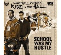 SCHOOL WAS MY HUSTLE / KIDZ IN THE HALL