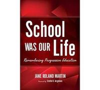 School Was Our Life: Remembering Progressive Education (Counterpoints: Music and Education) - [Version Originale] Inconnu (Auteur)