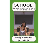 School Word Search Puzzle Book: Word Searches about School, College, University, Teaching and Studying, 6 X 9 inches, 110 pages, 50+ puzzles. A gift for many occasions.