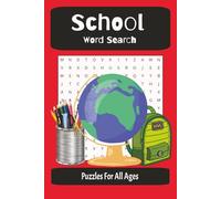 School Word Search Puzzle Book: Word Searches with Easy-to-Read Print about Middle School, High School, School Supplies, and More | 6x9 inches, 110 ... Gift for Vacations, Holidays and Down Time