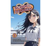 School x Requiem (Light Novel): Tome 01 - Ce jour-là, sur le toit de l’école