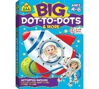 School Zone Big Dot-To-Dots & More Workbook
