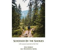 Schooled By The Smokies: Life Lessons Learned On The Trail