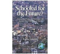 Schooled For The Future? Educational Policy And Everyday Life Among Urban Squatters In Nepal (Pb)