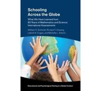 Schooling Across the Globe: What We Have Learned from 60 Years of Mathematics and Science International Assessments - [Version Originale] Inconnu (Auteur)