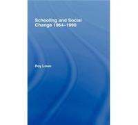 Schooling and Social Change 19641990 by Roy Lowe Roy Lowe (Auteur)