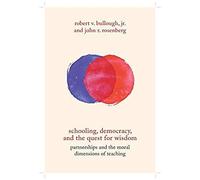 Schooling, Democracy, And The Quest For Wisdom