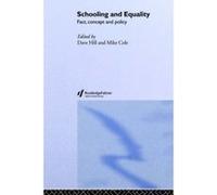 Schooling & Equality: Fact, Concept & Policy Cole, Mike, Hill, Dave (Auteur)