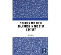 Schools And Food Education In The 21st Century