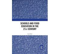 Schools And Food Education In The 21st Century