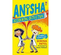 School's Cancelled (Anisha, Accidental Detective): 2
