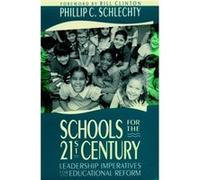 Schools for the 21st Century by Phillip C. Schlechty Phillip C. Schlechty (Auteur)
