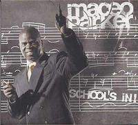 maceo parker - School's In