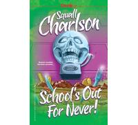 School's Out For Never! (Terror Valley #1)
