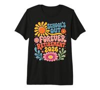 Schools Out Forever Retirement 2026 Retired Student Teacher T-Shirt Haut de Gamme