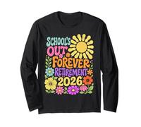 Schools Out Forever Retirement 2026 Retired Teacher Summer Manche Longue
