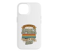 Schools Out Forever Retraite 2026 | Professeure retraitée Coque pour iPhone 14