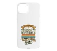 Schools Out Forever Retraite 2026 | Professeure retraitée Coque pour iPhone 15 Plus
