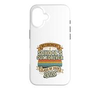 Schools Out Forever Retraite 2026 | Professeure retraitée Coque pour iPhone 16