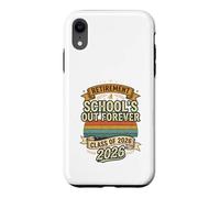 Schools Out Forever Retraite 2026 | Professeure retraitée Coque pour iPhone XR
