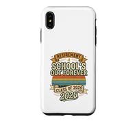 Schools Out Forever Retraite 2026 | Professeure retraitée Coque pour iPhone XS Max