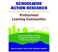 Schoolwide Action Research For Professional Learning Communities