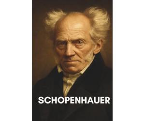 Schopenhauer : ce qu'il faut vraiment savoir: Ce livre développe la vision tragique de Schopenhauer sur la vie comme oscillation entre souffrance et ennui