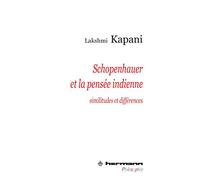 Schopenhauer et la pensée indienne Similitudes et différences - Lakshmi Kapani - Hermann - broché - Etude