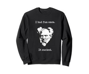 Schopenhauer - I Had Fun Once - It Sucked - Chemise pessimiste Sweatshirt