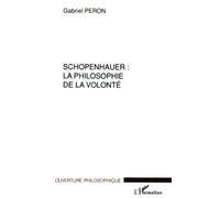 Schopenhauer - la philosophie de la volonté