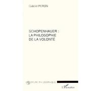 Schopenhauer - la philosophie de la volonté