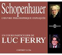 Schopenhauer: L'oeuvre philosophique expliquée